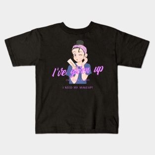 i have given up Kids T-Shirt